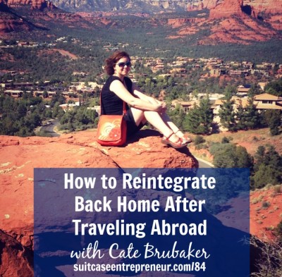 [TSE 84] How to Reintegrate Back Home After Traveling Abroad with Cate Brubaker