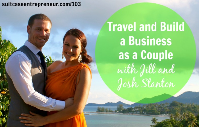 [TSE 103] Travel and Build a Business as a Couple with Jill and Josh Stanton