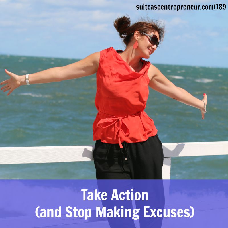 [189] Take Action (and Stop Making Excuses)