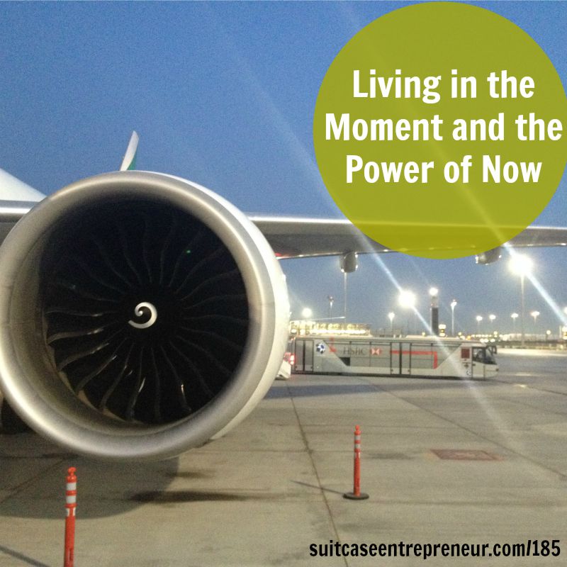 [185] Living in the Moment and the Power of Now