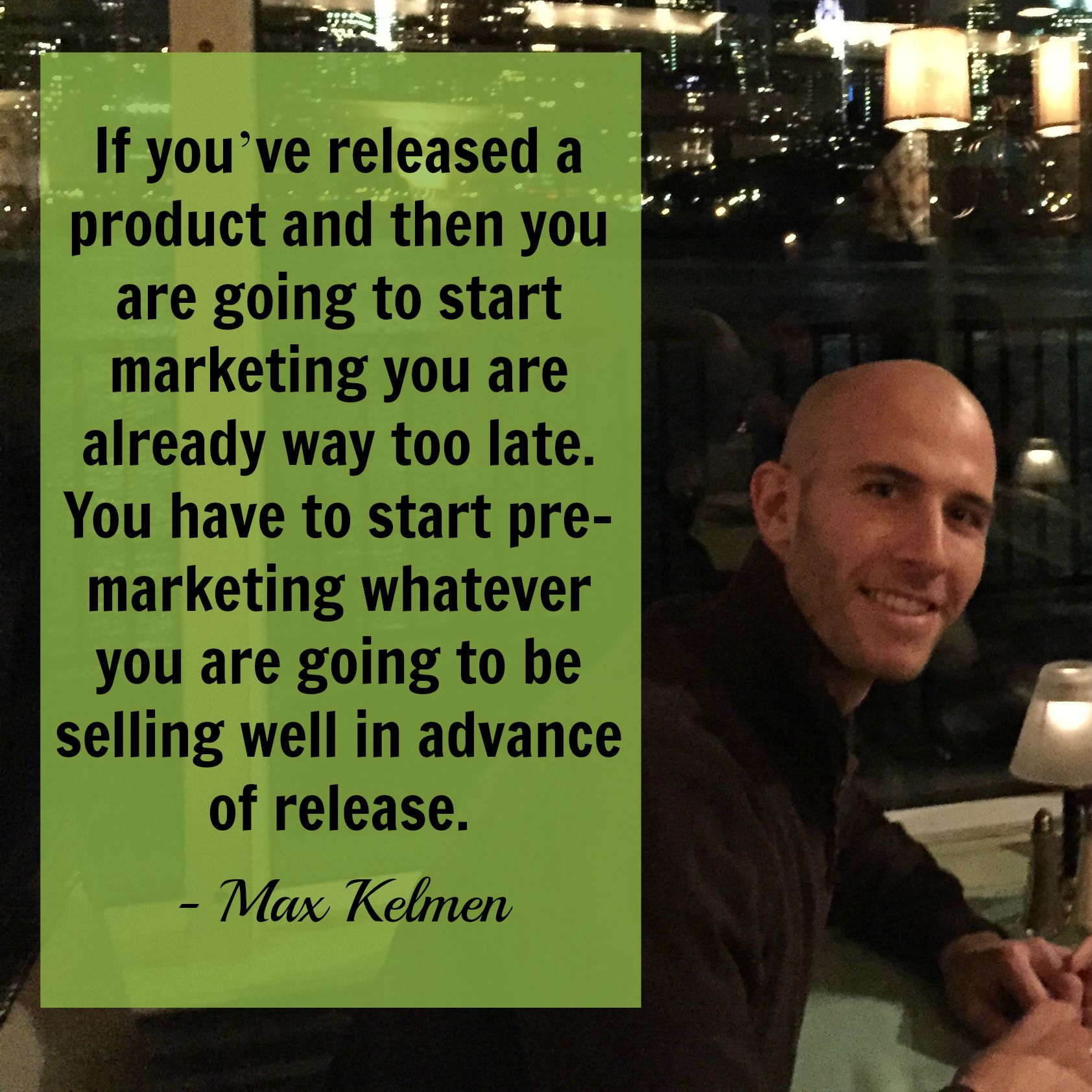 Max Kelmen Quote