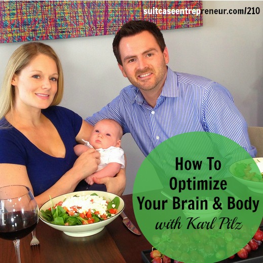 [210] How To Optimize Your Brain & Body with Karl Pilz